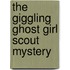 The Giggling Ghost Girl Scout Mystery