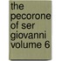The Pecorone of Ser Giovanni Volume 6