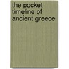 The Pocket Timeline of Ancient Greece by Emma McAllister