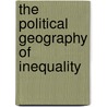 The Political Geography of Inequality by Pablo Beramendi