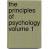 The Principles of Psychology Volume 1 door Williams James