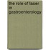 The Role of Laser in Gastroenterology