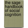 The Sage Handbook of Social Cognition door Susan T. Fiske