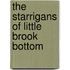 The Starrigans of Little Brook Bottom