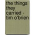 The Things They Carried - Tim O'Brien