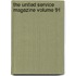 The United Service Magazine Volume 91