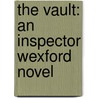 The Vault: An Inspector Wexford Novel by Ruth Rendell