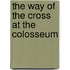 The Way of the Cross at the Colosseum