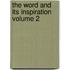 The Word and Its Inspiration Volume 2