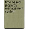 Time based Jeopardy Management System by Michael Herchel