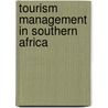 Tourism Management In Southern Africa by B.A. Lubbe