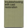 Troubleshooting with Cast Restoration door Ramesh K. Nadiger