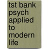 Tst Bank Psych Applied To Modern Life door Weiten