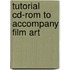 Tutorial Cd-rom To Accompany Film Art