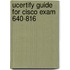 Ucertify Guide For Cisco Exam 640-816