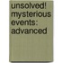 Unsolved! Mysterious Events: Advanced