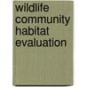 Wildlife Community Habitat Evaluation by United States Government
