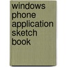 Windows Phone Application Sketch Book by Dean Kaplan