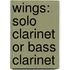 Wings: Solo Clarinet or Bass Clarinet