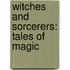 Witches And Sorcerers: Tales Of Magic