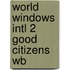 World Windows Intl 2 Good Citizens Wb