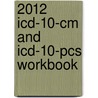 2012 Icd-10-cm And Icd-10-pcs Workbook door Gail Smith