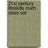 21St Century Lifeskills Math Class Set