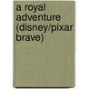 A Royal Adventure (Disney/Pixar Brave) door Random House Disney