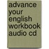 Advance Your English Workbook Audio Cd