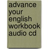 Advance Your English Workbook Audio Cd door Annie Broadhead