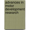 Advances in Motor Development Research door Jane E. Clark