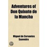 Adventures of Don Quixote de La Mancha door Miguel de Cervantes Y. Saavedra