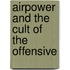 Airpower and the Cult of the Offensive