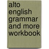 Alto English Grammar And More Workbook door Jennifer L. Mick
