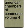 American Chambers of Commerce Volume 4 door Kenneth Sturges