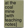 At the Coal Mine [With Teaching Notes] door Julie Haydon