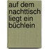 Auf dem Nachttisch liegt ein Büchlein
