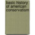 Basic History of American Conservatism