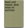 Basil und Nestor. Eine Reise im Sommer by Mélanie Rutten