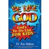 Be Like God: God's To-Do List for Kids