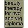 Beauty Therapy For Nvq And Vrq Diploma door Judith Ifould