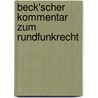 Beck'scher Kommentar zum Rundfunkrecht door Werner Hahn
