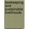 Beekeeping and Sustainable Livelihoods door N. Bradbear