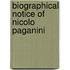 Biographical Notice of Nicolo Paganini