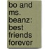 Bo And Ms. Beanz: Best Friends Forever