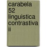 Carabela 52 Linguistica Contrastiva Ii door Ernesto MartíN. Peris