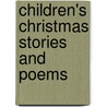 Children's Christmas Stories And Poems door Christmas