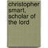 Christopher Smart, Scholar of the Lord