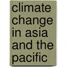 Climate Change in Asia and the Pacific by Venkatachalam Anbumozhi