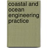 Coastal And Ocean Engineering Practice by Young C. Kim
